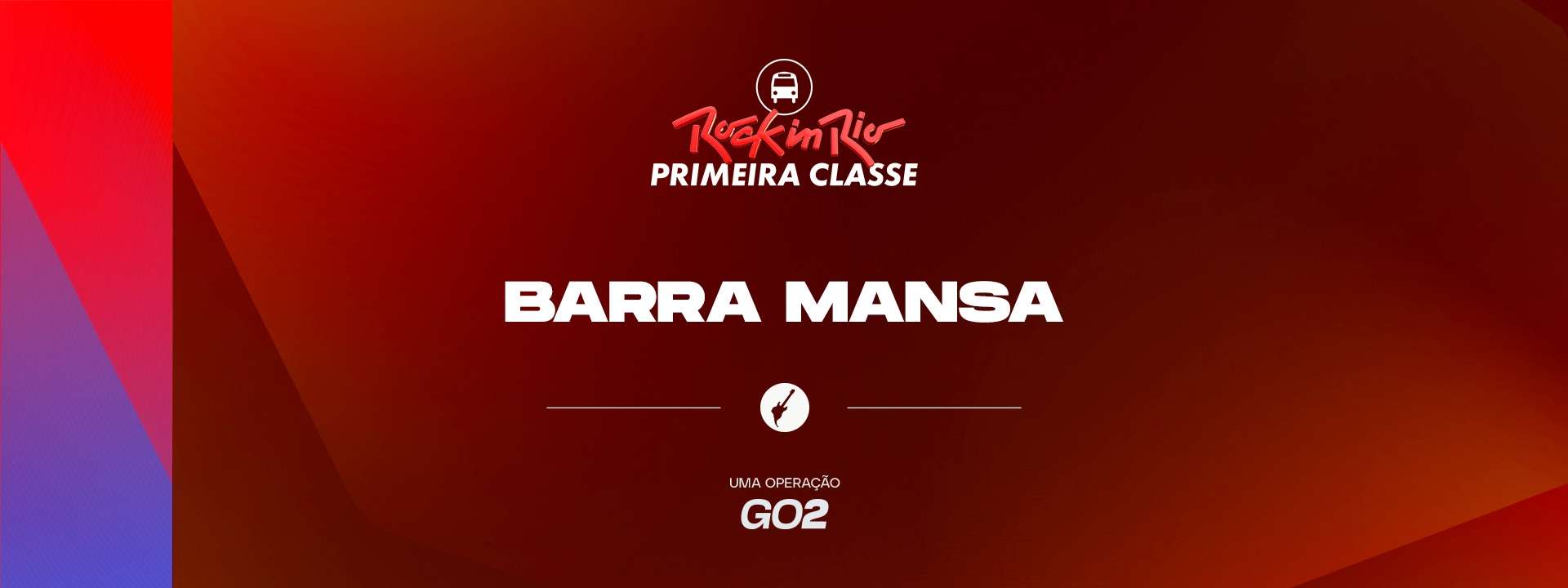 Primeira Classe Rock in Rio - Barra Mansa