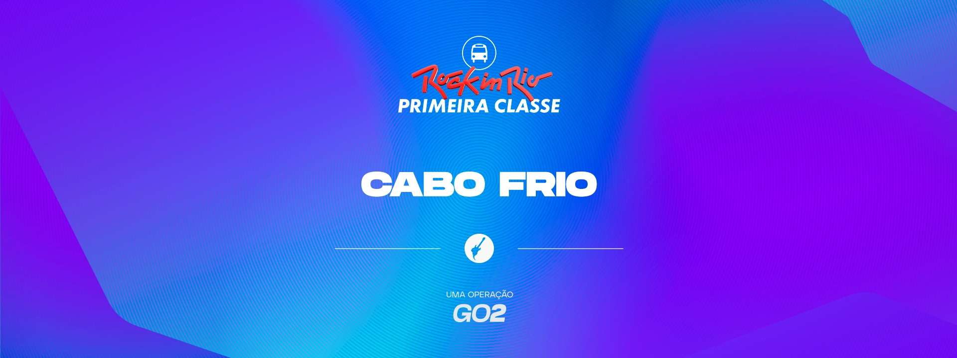 Primeira Classe Rock in Rio - Cabo Frio