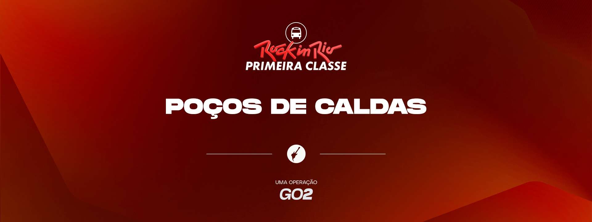 Primeira Classe Rock in Rio - Poços de Caldas